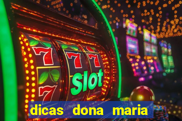 dicas dona maria jogo do bicho